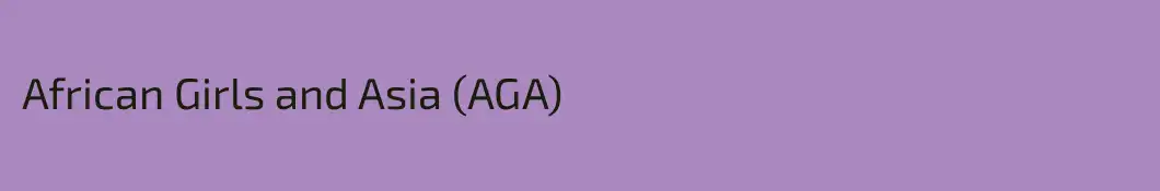 African Girls and Asia (AGA)